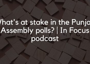 What’s at stake in the Punjab Assembly polls? | In Focus podcast